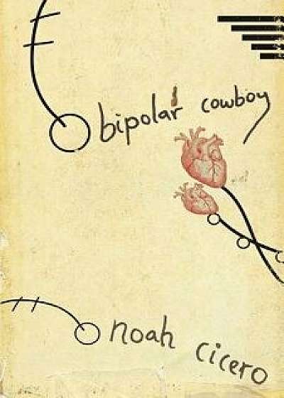 Bipolar Cowboy, Paperback/Noah Cicero