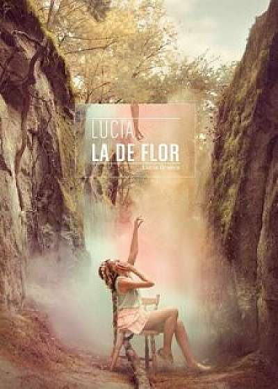 Lucia La de Flor, Paperback/Lucia Orozco