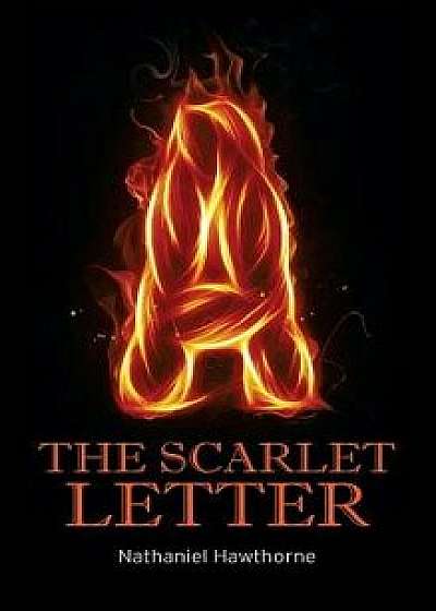 The Scarlet Letter, Hardcover/Nathaniel Hawthorne