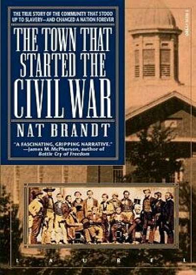 The Town That Started the Civil War, Paperback/Nat Brandt