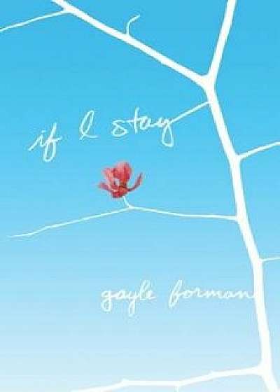 If I Stay, Hardcover/Gayle Forman