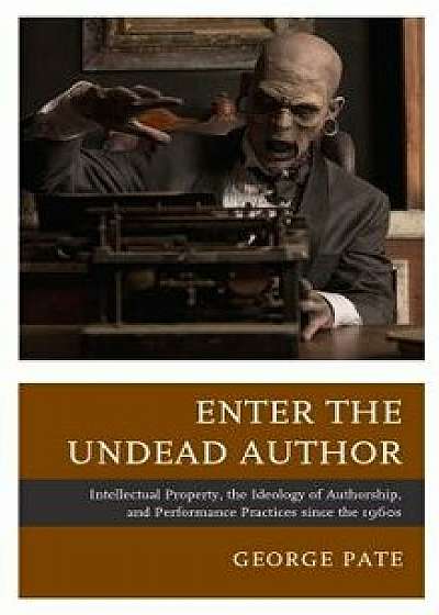 Enter the Undead Author, Hardcover/George Pate