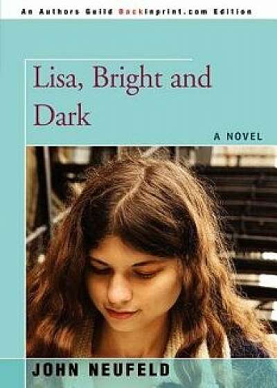 Lisa, Bright and Dark, Paperback/John Neufeld