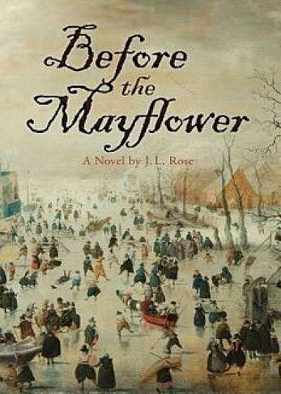 Before the Mayflower, Paperback/J. L. Rose