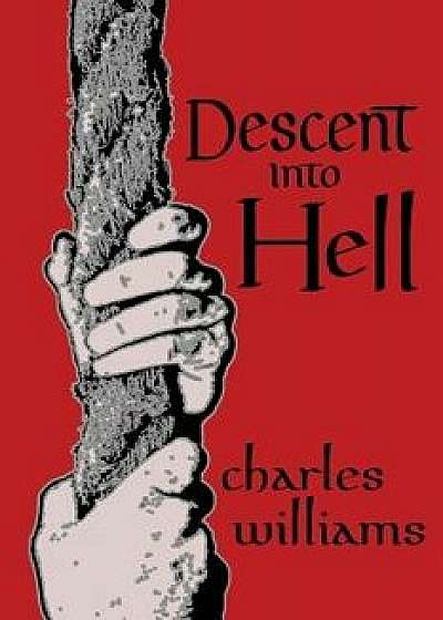 Descent Into Hell, Paperback/Charles Williams