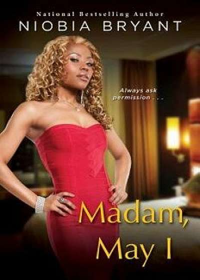 Madam, May I, Paperback/Niobia Bryant