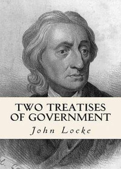 Two Treatises of Government, Paperback/John Locke