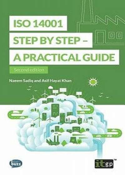 ISO 14001 Step by Step: A practical guide, Paperback/Naeem Sadiq