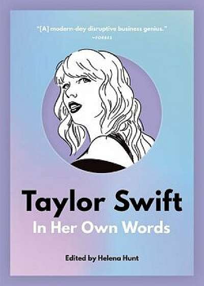 Taylor Swift: In Her Own Words, Paperback/Helena Hunt