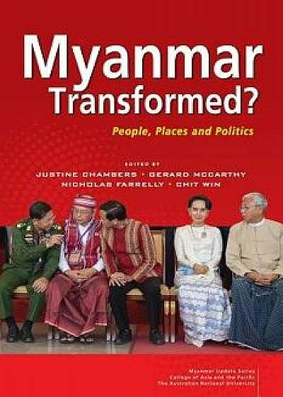 Myanmar Transformed?: People, Places and Politics, Paperback/Justine Chambers