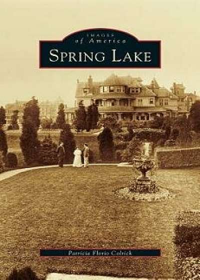 Spring Lake, Hardcover/Patricia Florio Colrick