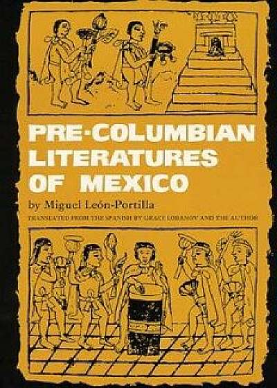 Pre-Columbian Literatures of Mexico, Paperback/Miguel Leon-Portilla