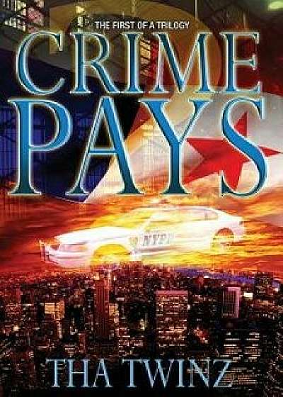 Crime Pays, Paperback/Tha Twinz