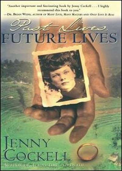 Past Lives Future Lives, Paperback/Jenny Cockell