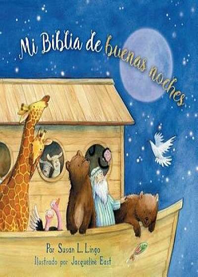 Mi Biblia de Buenas Noches, Hardcover/Susan Lingo