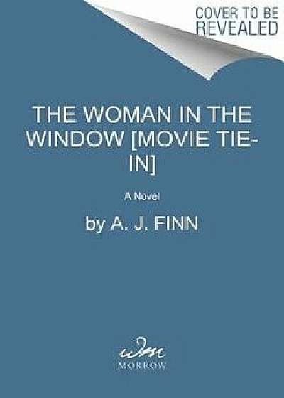The Woman in the Window [movie Tie-In], Paperback/A. J. Finn