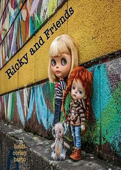Ricky and Friends: Conversations I Have with My Dolls, Paperback/Heidi Corley Barto