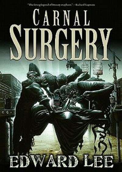 Carnal Surgery, Paperback/Edward, Jr. Lee