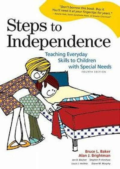 Steps to Independence: Teaching Everyday Skills to Children with Special Needs, Paperback/Baker, Bruce L.