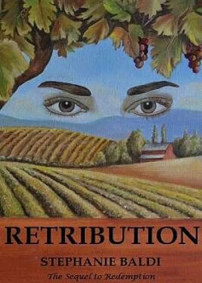 Retribution: The Sequel to Redemption, Paperback/Stephanie Baldi