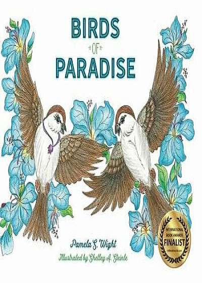 Birds of Paradise, Hardcover/Pamela S. Wight