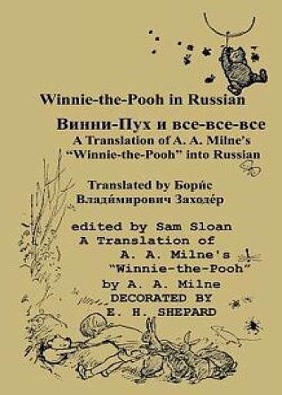 Winnie-The-Pooh in Russian a Translation of A. A. Milne's Winnie-The-Pooh Into Russian, Paperback/A. A. Milne