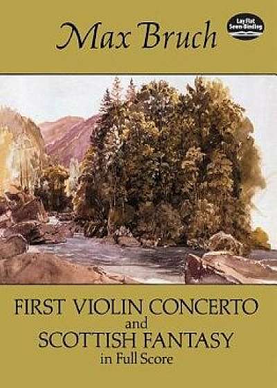 First Violin Concerto and Scottish Fantasy in Full Score, Paperback/Max Bruch
