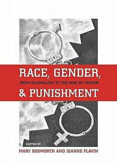 Race, Gender, and Punishment: From Colonialism to the War on Terror, Paperback/Jeanne Flavin