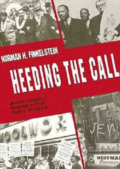 Heeding the Call, Hardcover/Norman Finkelstein