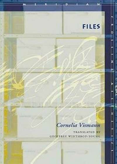 Files: Law and Media Technology, Paperback/Cornelia Vismann