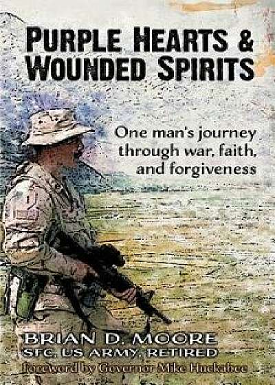 Purple Hearts & Wounded Spirits, Paperback/Brian D. Moore