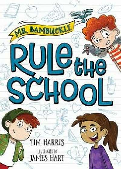 Mr. Bambuckle: Rule the School, Paperback/Tim Harris