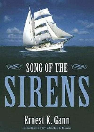 Song of the Sirens, Paperback/Ernest K. Gann