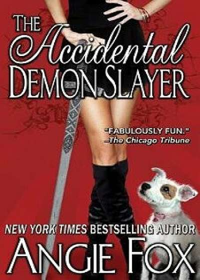 The Accidental Demon Slayer, Paperback/Angie Fox