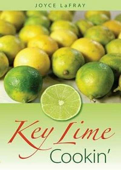 Key Lime Cookin', Paperback/Joyce LaFray