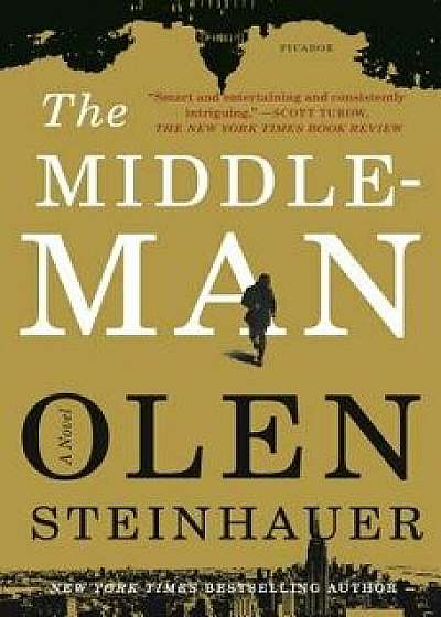 The Middleman, Paperback/Olen Steinhauer