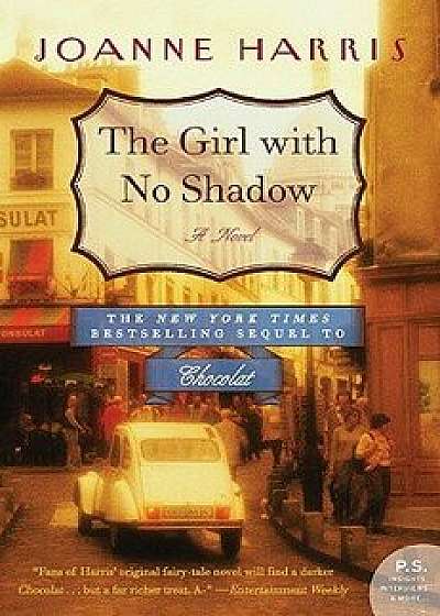 The Girl with No Shadow, Paperback/Joanne Harris