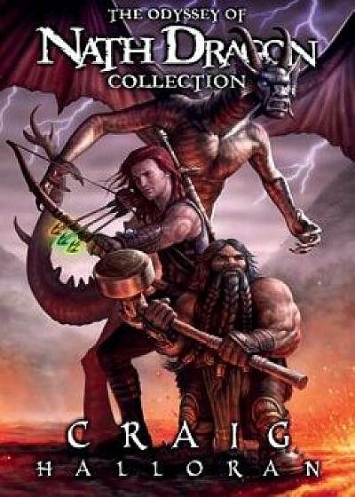 The Odyssey of Nath Dragon Collection, Hardcover/Craig Halloran