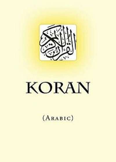 Koran: (arabic), Paperback/Allah