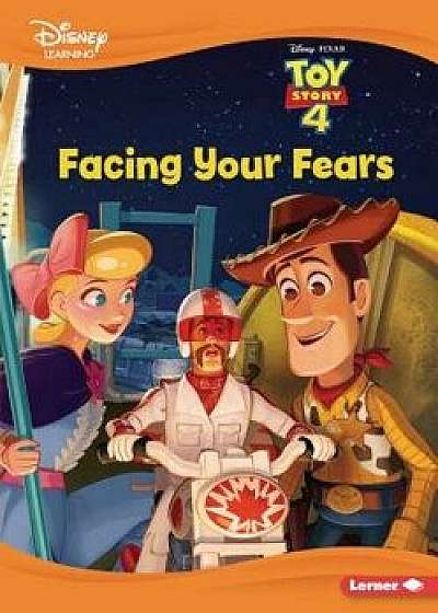 Facing Your Fears: A Toy Story Tale, Paperback/Bill Scollon