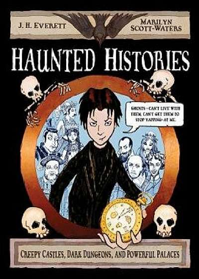 Haunted Histories, Paperback/J. H. Everett