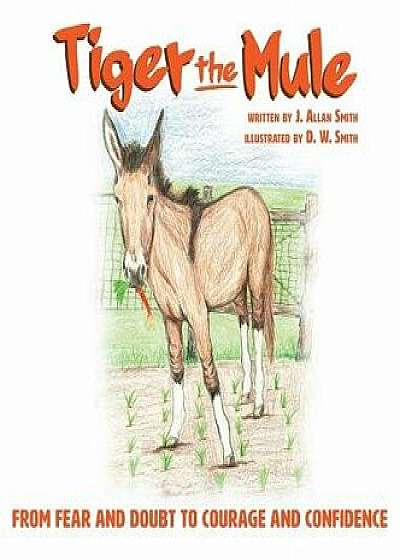 Tiger the Mule, Hardcover/John Smith