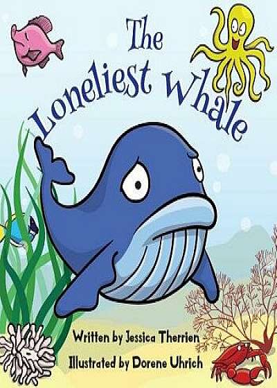 The Loneliest Whale, Paperback/Jessica Therrien