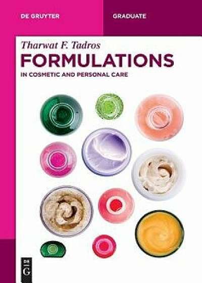 Formulations: In Cosmetic and Personal Care, Paperback/Tharwat F. Tadros