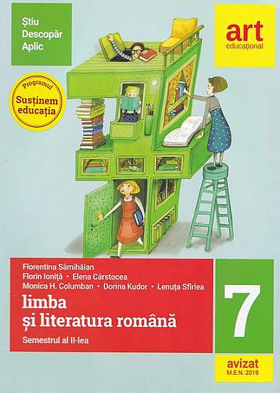 Limba şi literatura română pentru Clasa a VII-a Semestrul al II-lea (Metoda ştiu-descopăr-aplic)