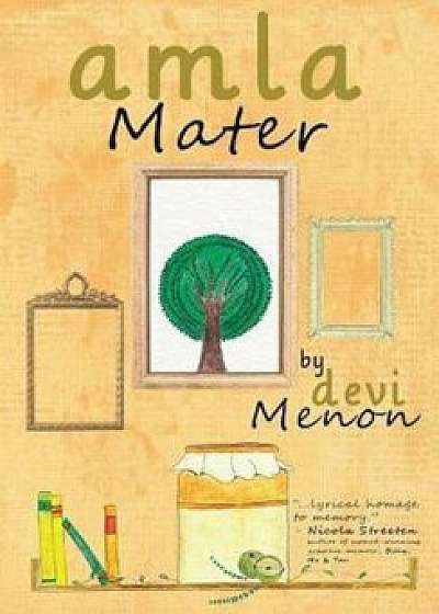 Amla Mater, Paperback/Devi Menon
