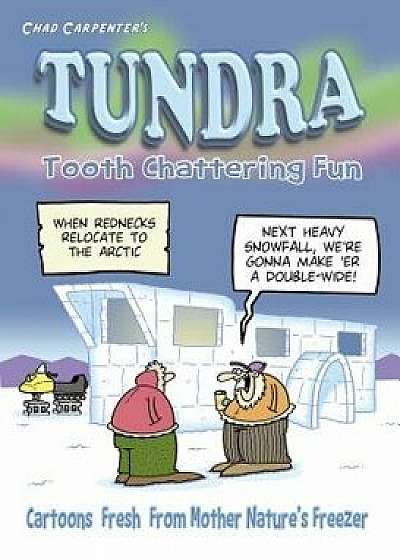 Tundra: Tooth Chattering Fun, Paperback/Chad Carpenter