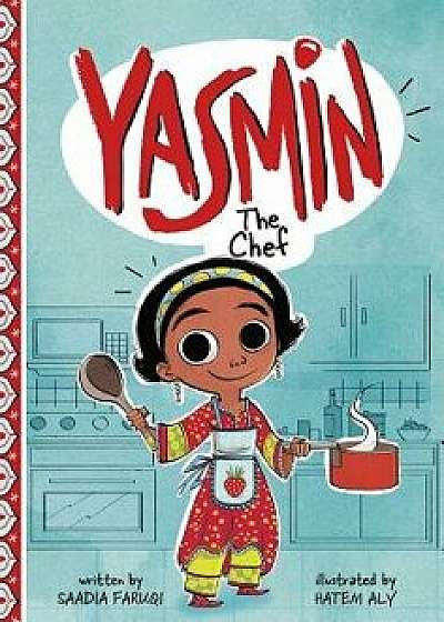 Yasmin the Chef, Paperback/Saadia Faruqi