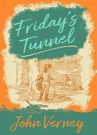 Friday's Tunnel, Paperback/John Verney