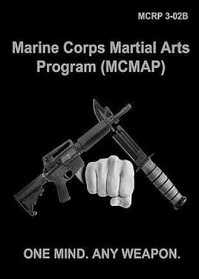 McMap Marine Corps Martial Arts Program, Paperback/Usmc